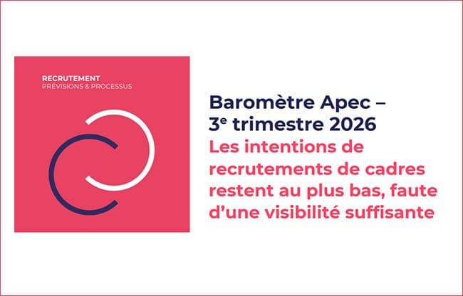 Baromètre Apec - 3e trimestre 2026 sur les intentions de recrutement de cadres